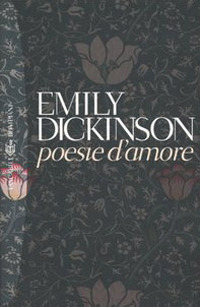 Libro Poesie d'amore. Testo inglese a fronte di Emily Dickinson - ean 9788845201219 - Bompiani