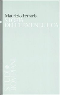 Libro Storia dell'ermeneutica di Maurizio Ferraris - ean 9788845203763 - Bompiani