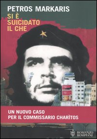 Libro Si è suicidato il Che di Petros Markaris - ean 9788845211058 - Bompiani
