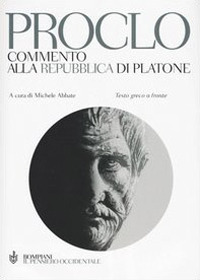 Libro Commento alla Repubblica di Platone. Testo greco a fronte di Proclo - ean 9788845212123 - Bompiani
