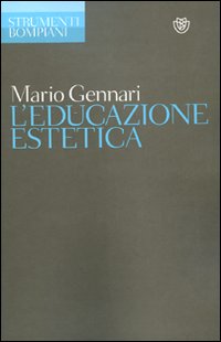 Libro educazione estetica di Mario Gennari - ean 9788845222993 - Bompiani