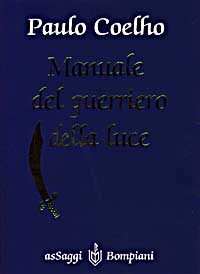 Libro Manuale del guerriero della luce di Paulo Coelho - ean 9788845231834 - Bompiani