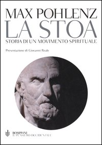 Libro stoa. Storia di un movimento spirituale di Max Pohlenz - ean 9788845234088 - Bompiani