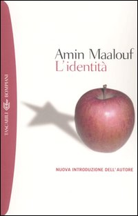 Libro identità di Amin Maalouf - ean 9788845234484 - Bompiani