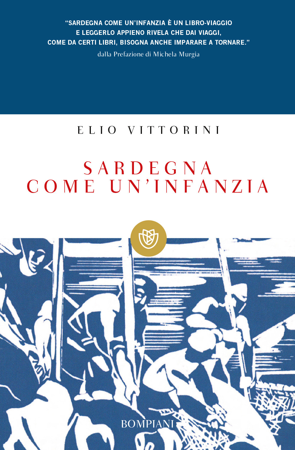 Libro Sardegna come un'infanzia di Elio Vittorini - ean 9788845245213 - Bompiani