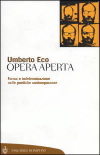 Libro Opera aperta. Forma e indeterminazione nelle poetiche contemporanee di Umberto Eco - ean 9788845245459 - Bompiani