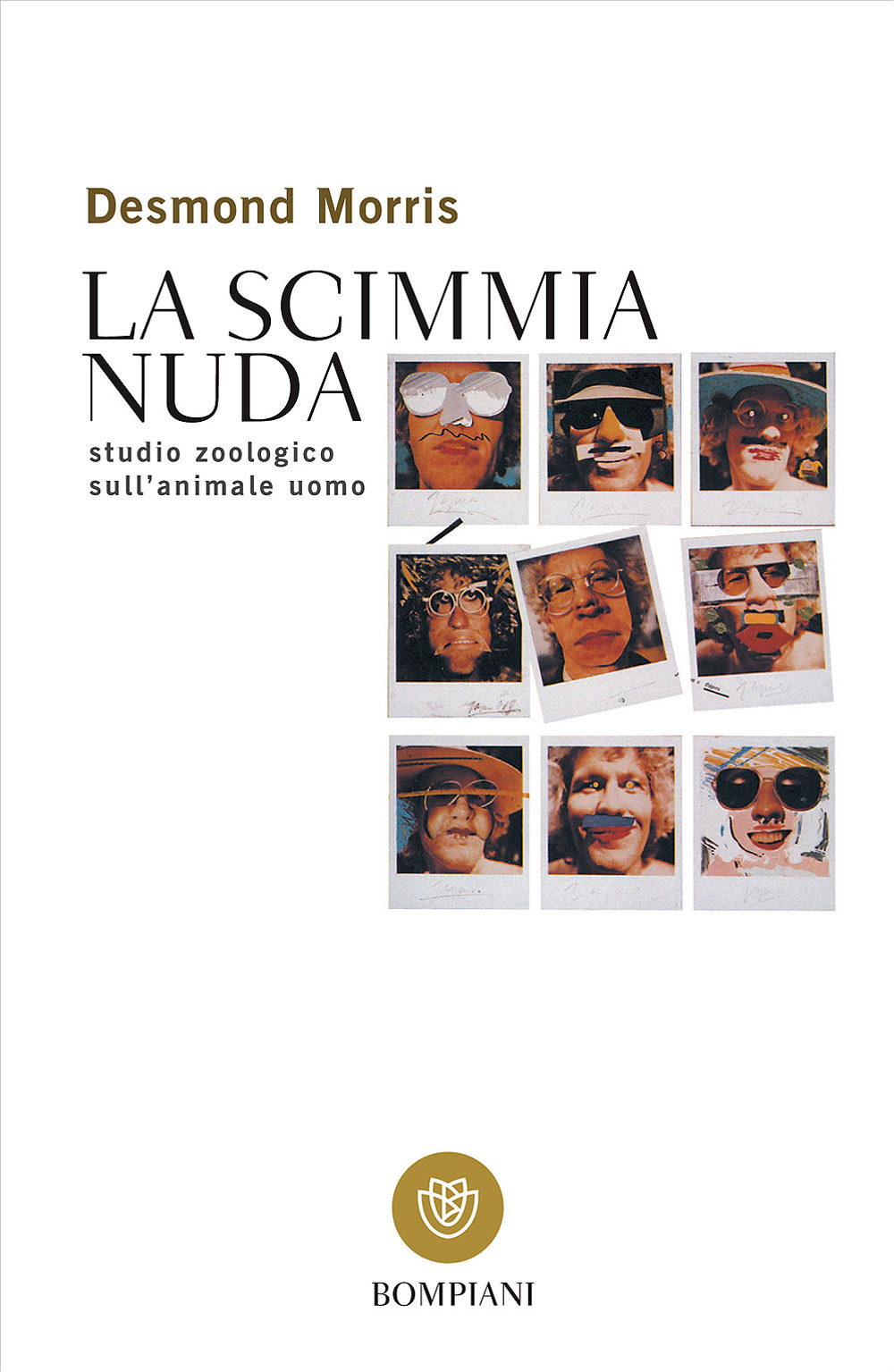 Libro scimmia nuda. Studio zoologico sull'animale uomo di Desmond Morris - ean 9788845248986 - Bompiani