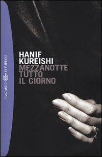 Libro Mezzanotte tutto il giorno di Hanif Kureishi - ean 9788845249266 - Bompiani