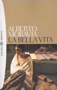 Libro bella vita di Alberto Moravia - ean 9788845249440 - Bompiani