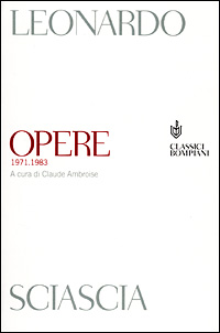 Libro Opere 1971-1983 di Leonardo Sciascia - ean 9788845250019 - Bompiani