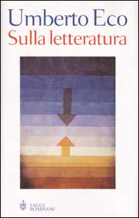 Libro Sulla letteratura di Umberto Eco - ean 9788845250699 - Bompiani