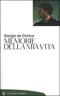 Libro Memorie della mia vita di Giorgio De Chirico - ean 9788845250781 - Bompiani