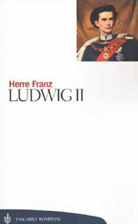 Libro Ludwig II di Franz Herre - ean 9788845250880 - Bompiani
