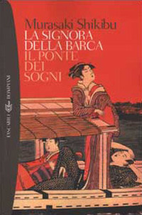 Libro signora della barca-Il ponte dei sogni di Murasaki Shikibu - ean 9788845251566 - Bompiani