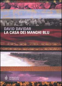 Libro casa dei manghi blu di David Davidar - ean 9788845252884 - Bompiani