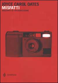 Libro Misfatti. Racconti di trasgressione di Joyce Carol Oates - ean 9788845253546 - Bompiani