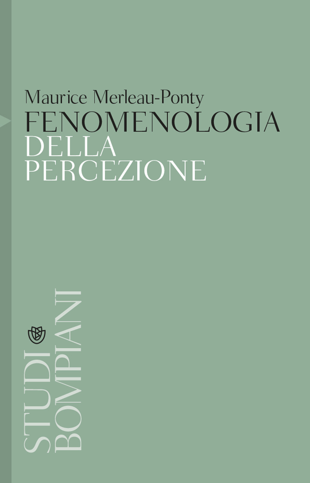 Libro Fenomenologia della percezione di Maurice Merleau-Ponty - ean 9788845253560 - Bompiani