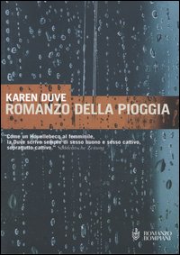 Libro Romanzo della pioggia di Karen Duve - ean 9788845254758 - Bompiani