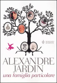 Libro famiglia particolare di Alexandre Jardin - ean 9788845256639 - Bompiani
