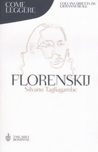 Libro Come leggere Florenskij di Silvano Tagliagambe - ean 9788845257520 - Bompiani