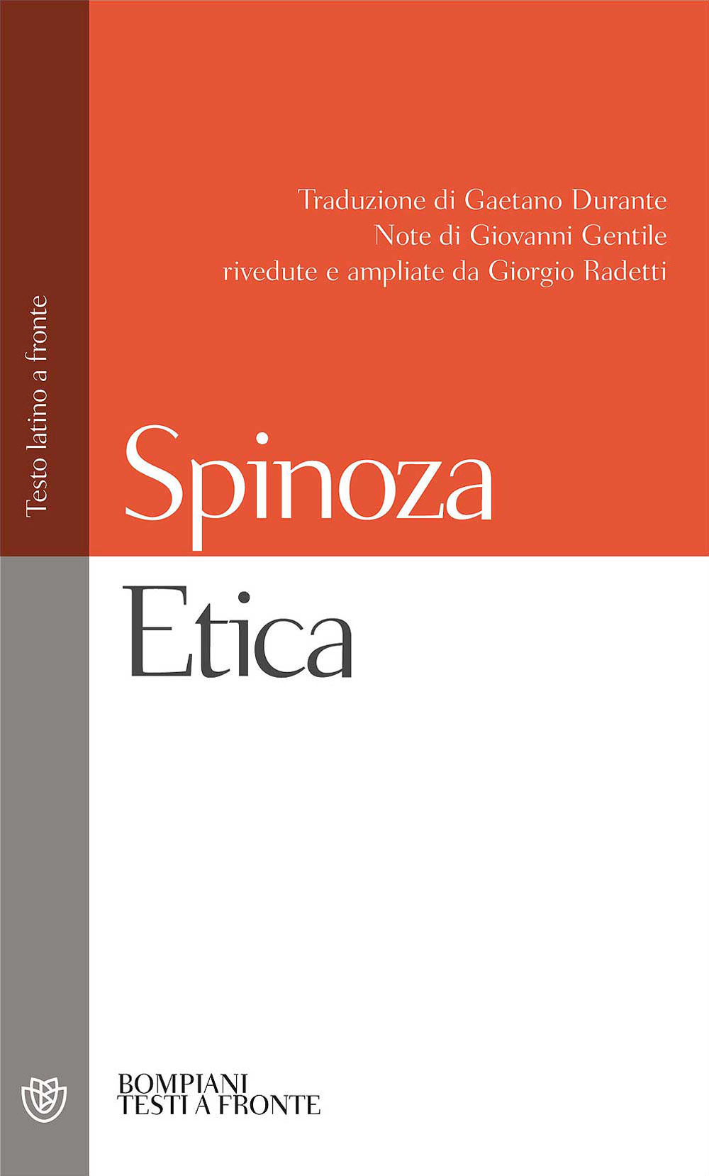 Libro Etica. Testo latino a fronte di Baruch Spinoza - ean 9788845258985 - Bompiani