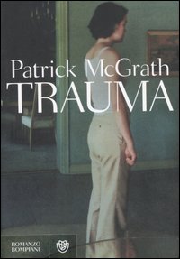Libro Trauma di Patrick McGrath - ean 9788845259609 - Bompiani