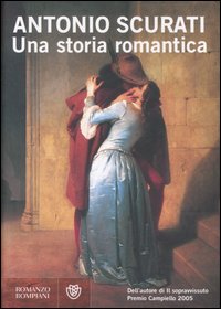 Libro storia romantica di Antonio Scurati - ean 9788845259623 - Bompiani