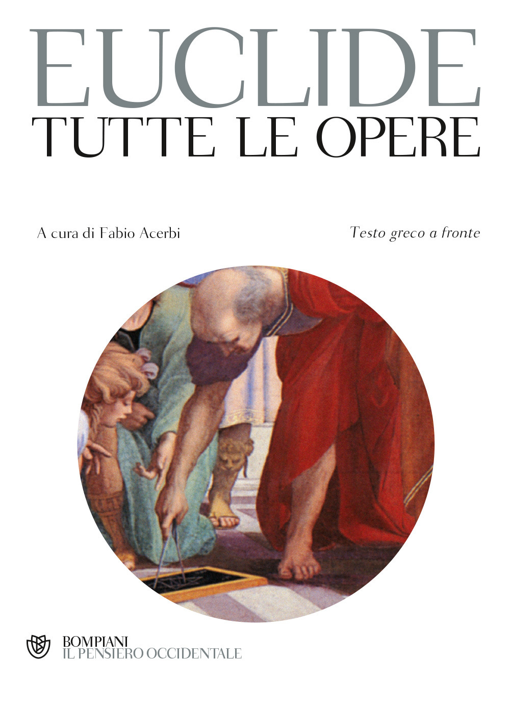 Libro Tutte le opere. Testo greco a fronte di Euclide - ean 9788845259753 - Bompiani