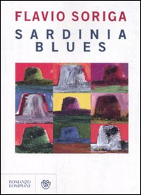Libro Sardinia blues di Flavio Soriga - ean 9788845260001 - Bompiani