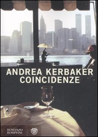 Libro Coincidenze di Andrea Kerbaker - ean 9788845260025 - Bompiani