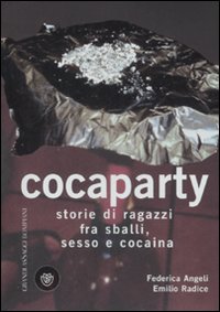 Libro Cocaparty. Storie di ragazzi fra sballi