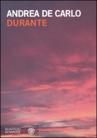 Libro Durante di Andrea De Carlo - ean 9788845261039 - Bompiani