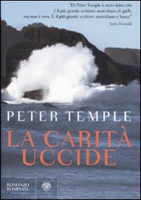 Libro carità uccide di Peter Temple - ean 9788845261312 - Bompiani