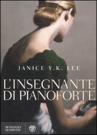 Libro insegnante di pianoforte di Janice Y. K. Lee - ean 9788845262845 - Bompiani