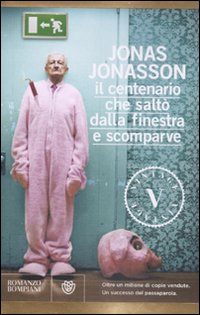 Libro centenario che saltò dalla finestra e scomparve di Jonas Jonasson - ean 9788845270239 - Bompiani