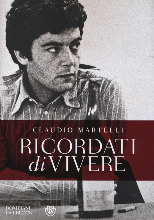 Libro Ricordati di vivere di Claudio Martelli - ean 9788845274183 - Bompiani