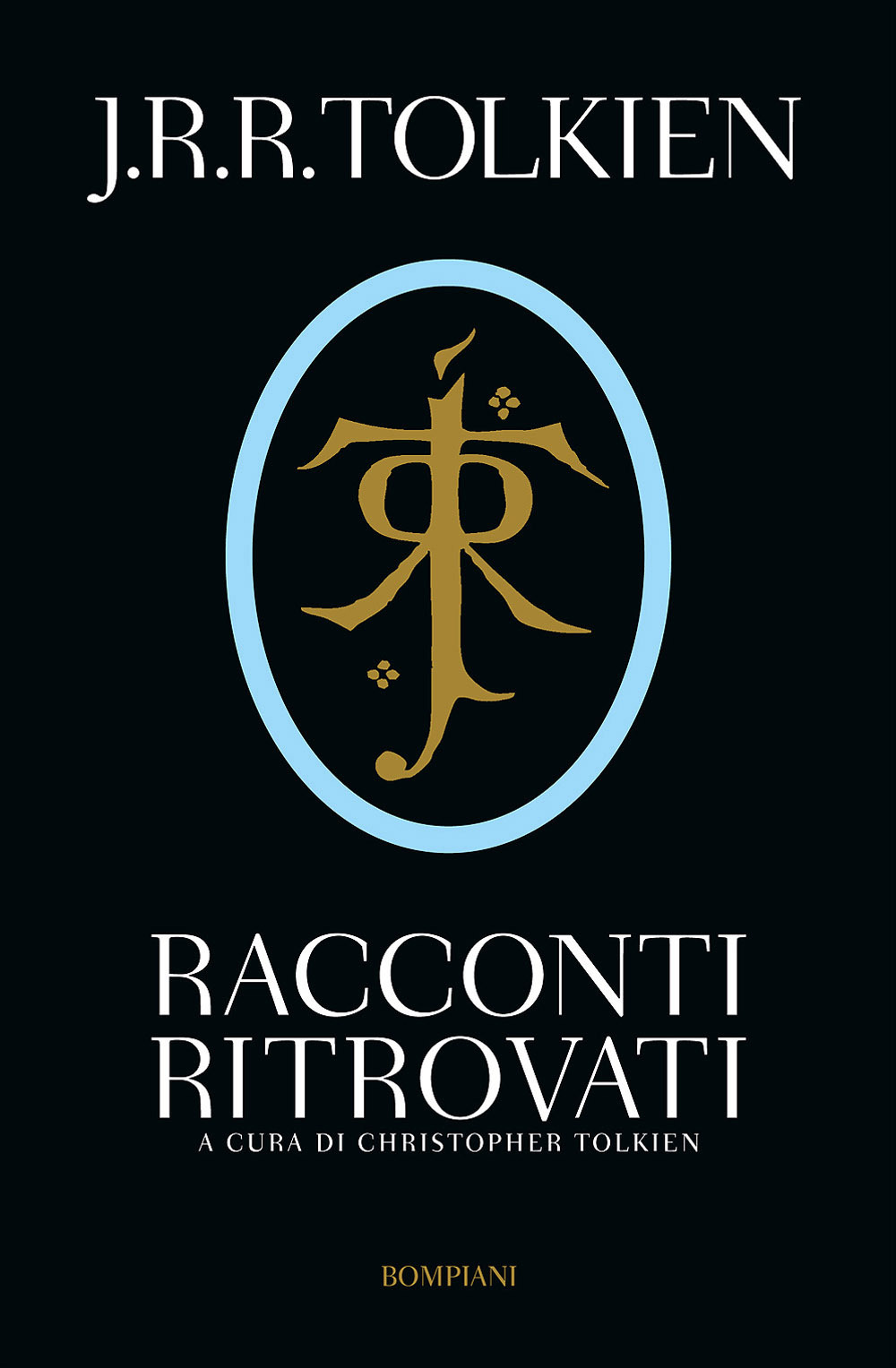 Libro Racconti ritrovati di John R. R. Tolkien - ean 9788845274657 - Bompiani