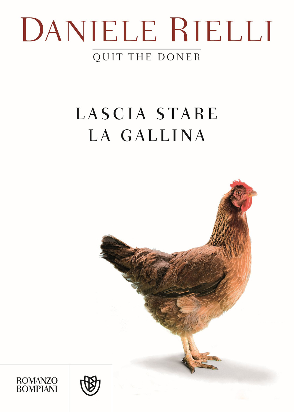 Libro Lascia stare la gallina di Daniele Rielli - ean 9788845278259 - Bompiani