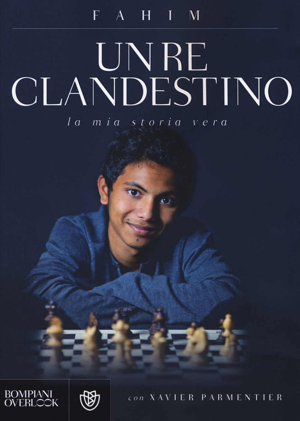 Libro re clandestino di Fahim; Sophie Le Callenec; Xavier Parmentier - ean 9788845278303 - Bompiani