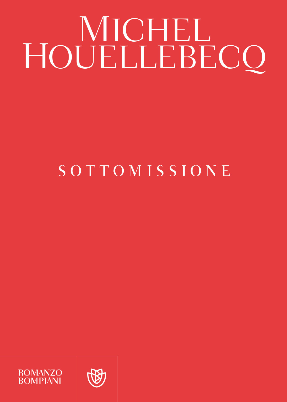 Libro Sottomissione di Michel Houellebecq - ean 9788845278709 - Bompiani