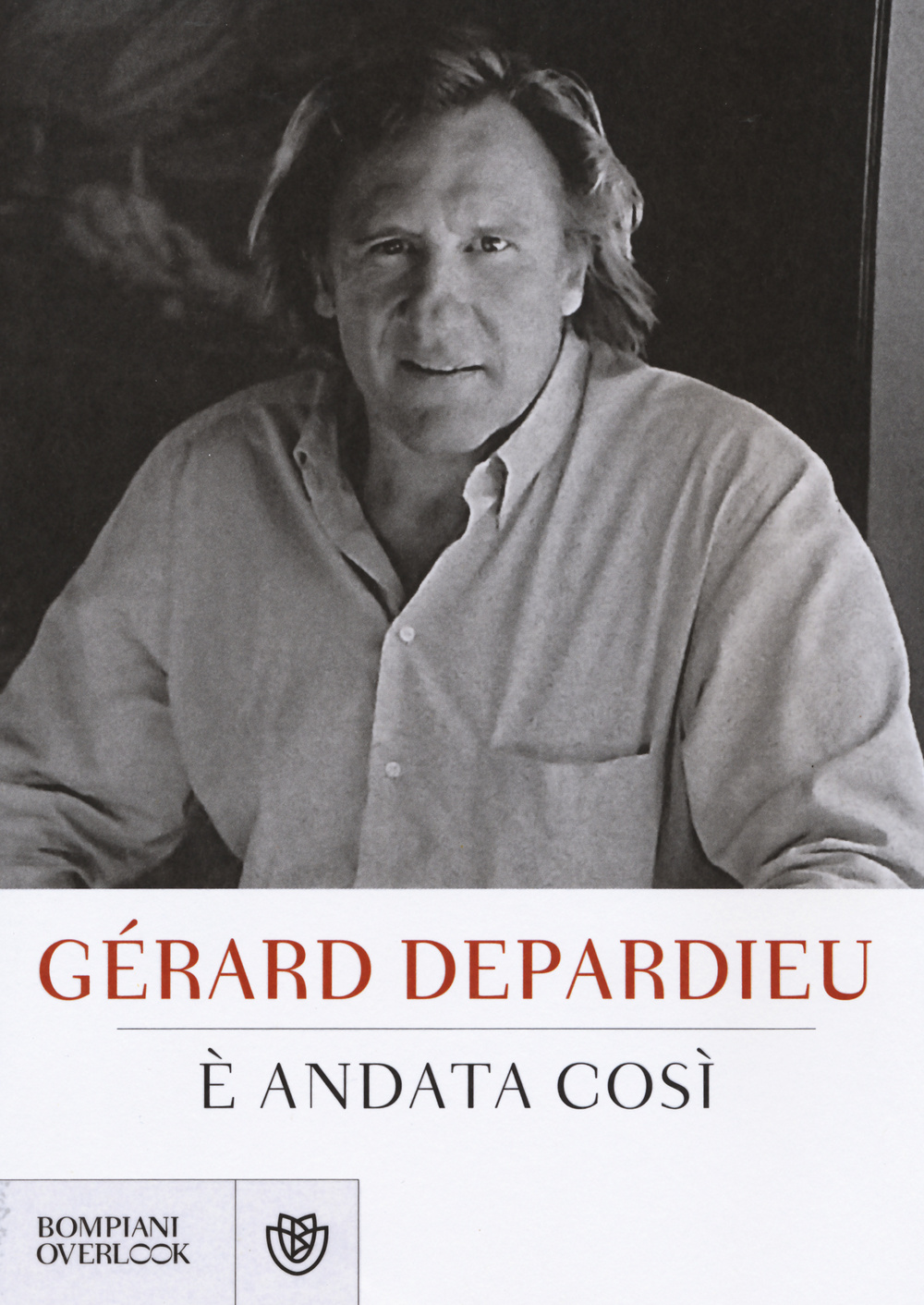 Libro È andata così di Gérard Depardieu - ean 9788845278907 - Bompiani