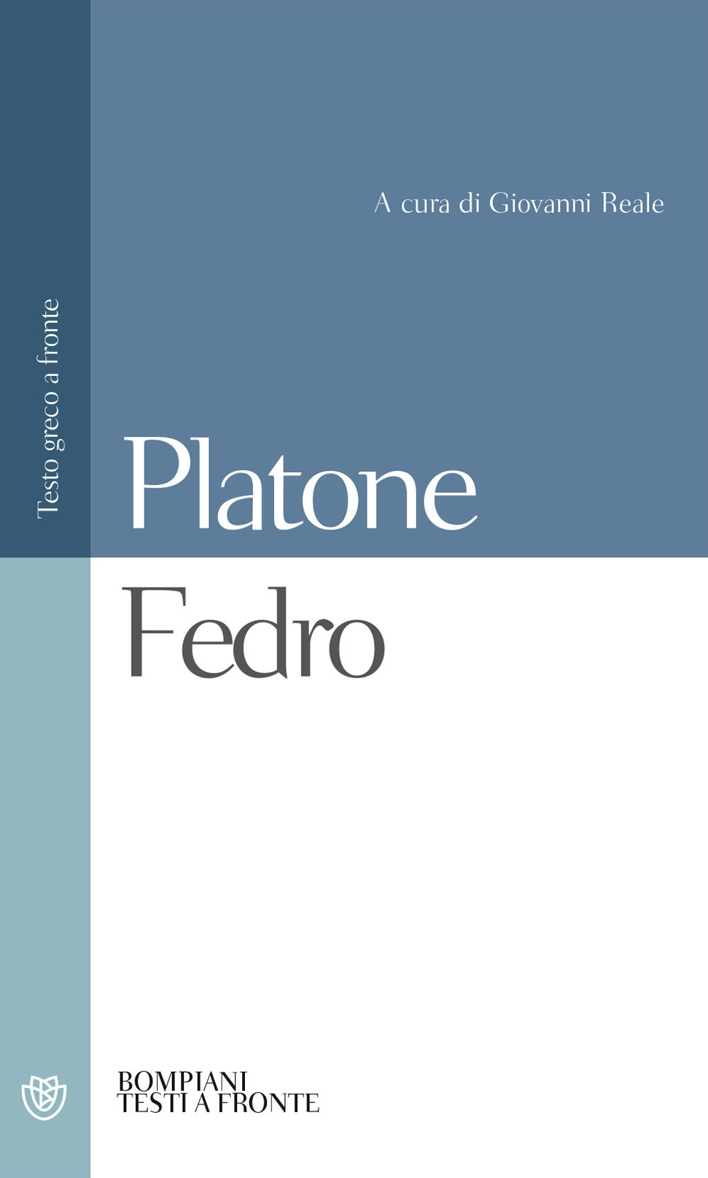 Libro Fedro. Testo greco a fronte di Platone - ean 9788845290657 - Bompiani