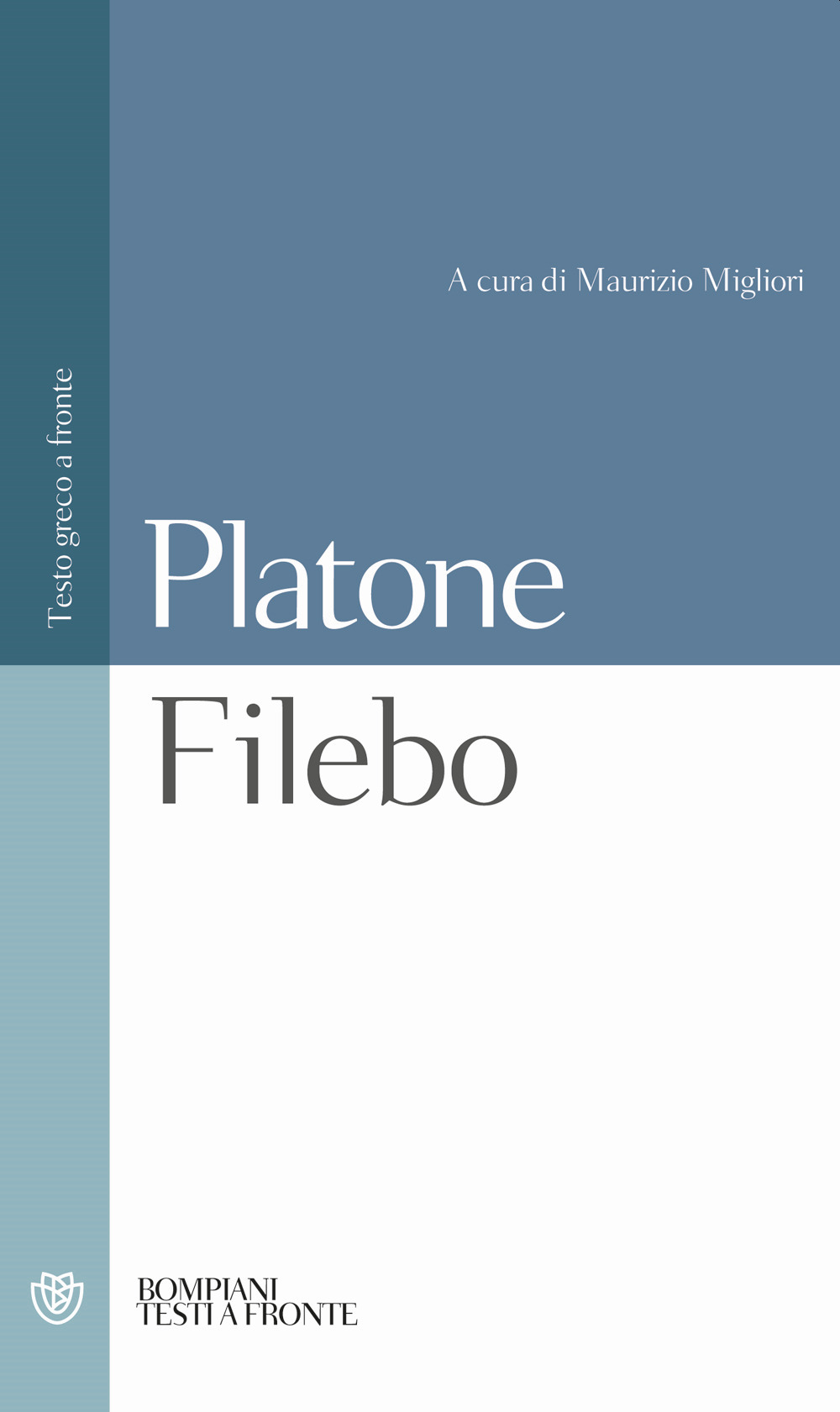 Libro Filebo. Testo greco a fronte di Platone - ean 9788845290664 - Bompiani
