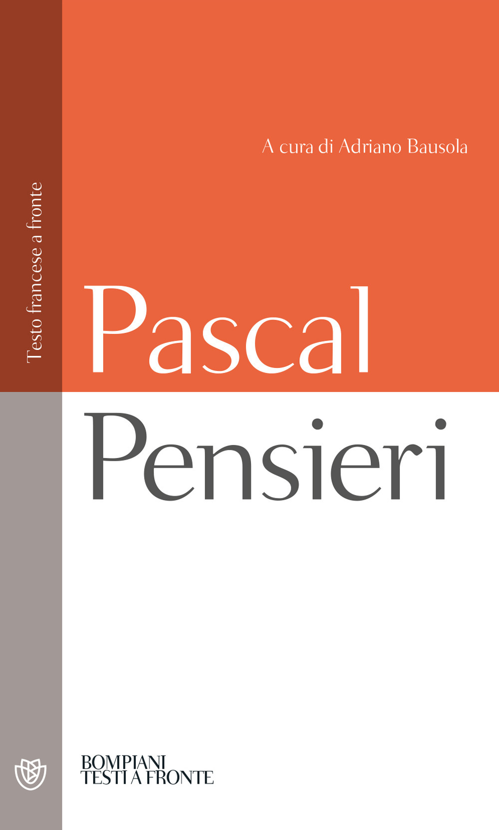 Libro Pensieri. Testo francese a fronte di Blaise Pascal - ean 9788845290695 - Bompiani