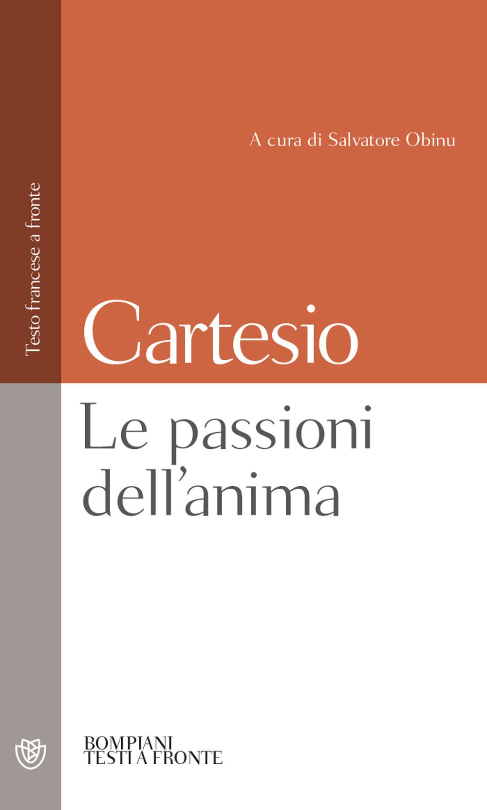Libro passioni dell'anima. Testo francese a fronte di Renato Cartesio - ean 9788845292194 - Bompiani