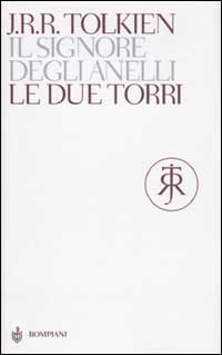 Libro due torri. Il Signore degli anelli di John R. R. Tolkien - ean 9788845292255 - Bompiani