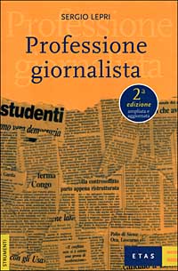 Libro Professione giornalista di Sergio Lepri - ean 9788845309496 - Rizzoli