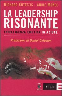 Libro leadership risonante. Intelligenza emotiva in azione di Richard E. Boyatzis; Annie McKee - ean 9788845313240 - Rizzoli