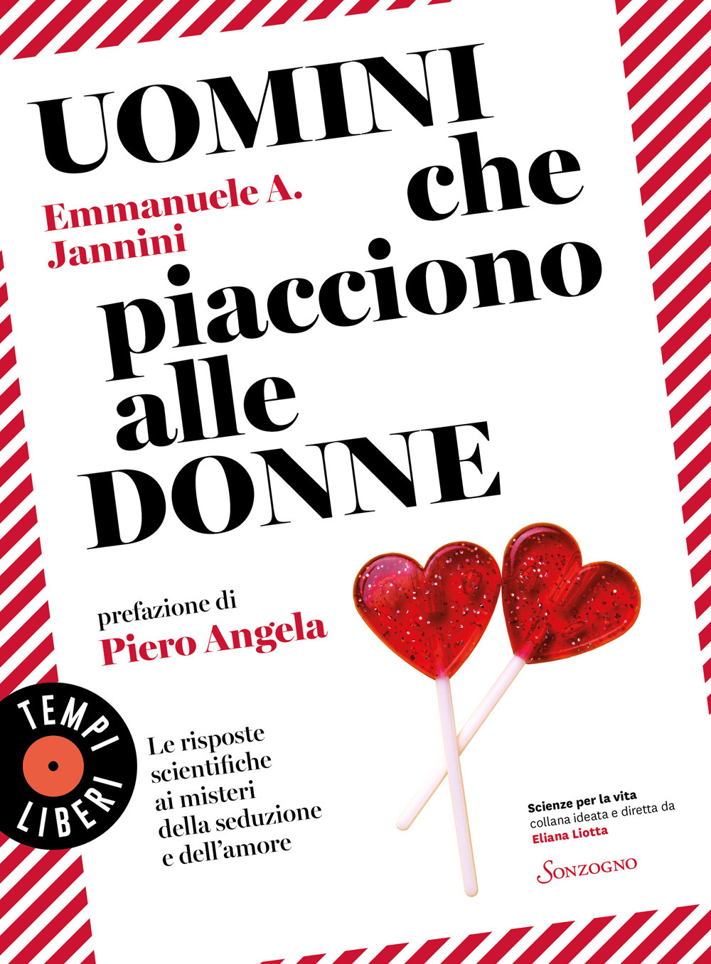 Libro Uomini che piacciono alle donne. Le risposte scientifiche ai misteri della seduzione e dell'amore di Emmanuele A. Jannini - ean 9788845405563 - Sonzogno
