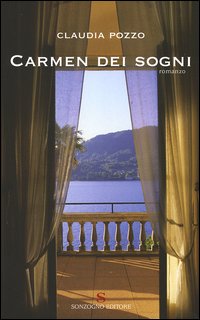 Libro Carmen dei sogni di Claudia Pozzo - ean 9788845412318 - Sonzogno